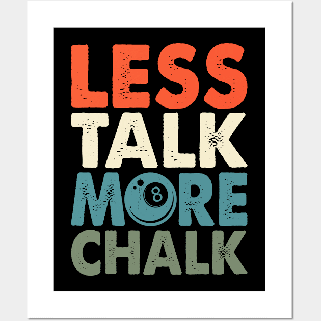 Less Talk More Chalk T shirt For Women Man Wall Art by QueenTees